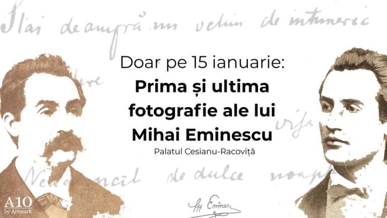 Prima şi ultima fotografie ale lui Mihai Eminescu, expuse de Ziua Culturii, la Palatul Cesianu-Racoviţă